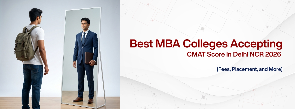 Best MBA Colleges Accepting CMAT Score in Delhi NCR 2026